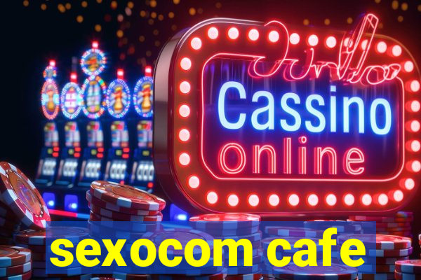 sexocom cafe